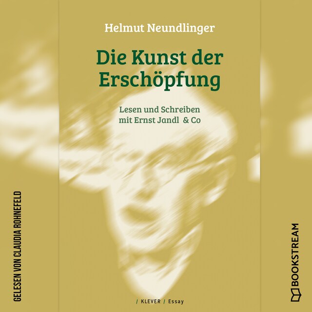 Book cover for Die Kunst der Erschöpfung - Lesen und Schreiben mit Ernst Jandl & Co (Ungekürzt)