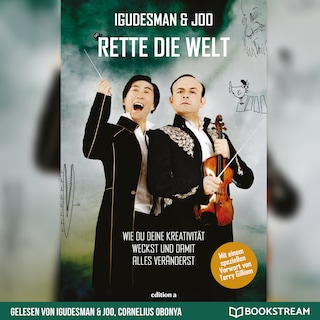 Rette die Welt - Wie du deine Kreativität weckst und damit alles veränderst (Ungekürzt) als Hörbuch