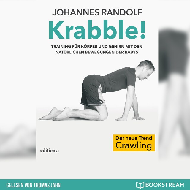 Portada de libro para Krabble! - Training für Körper und Gehirn mit den natürlichen Bewegungen der Babys (Ungekürzt)