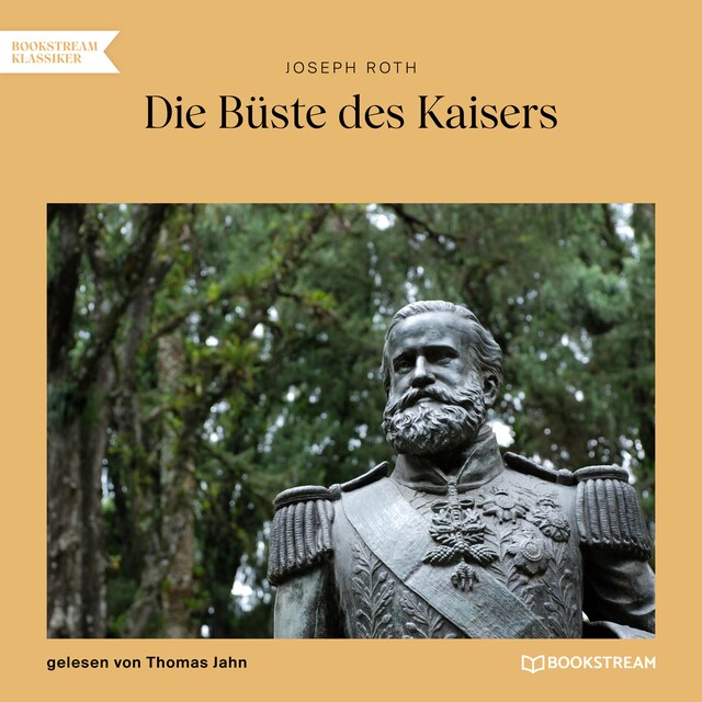 Buchcover für Die Büste des Kaisers (Ungekürzt)