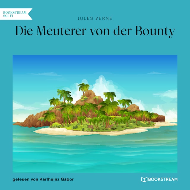 Book cover for Die Meuterer von der Bounty (Ungekürzt)
