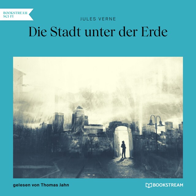 Book cover for Die Stadt unter der Erde (Ungekürzt)