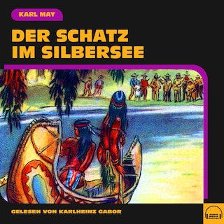 Der Schatz im Silbersee als Hörbuch