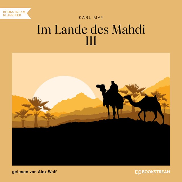 Kirjankansi teokselle Im Lande des Mahdi III (Ungekürzt)