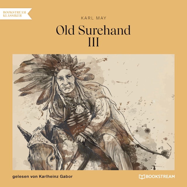 Old Surehand III (Ungekürzt)