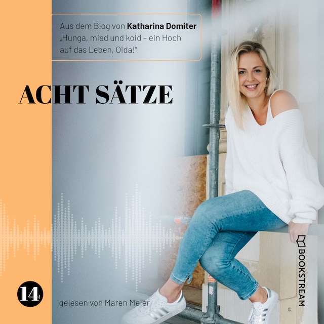 Buchcover für Acht Sätze - Hunga, miad & koid - Ein Hoch aufs Leben, Oida!, Folge 14 (Ungekürzt)