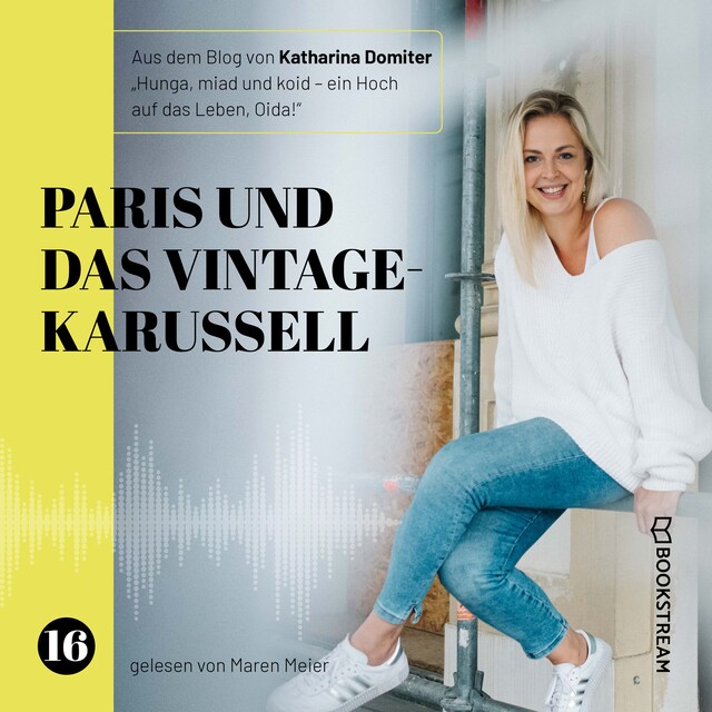 Buchcover für Paris und das Vintage-Karussell - Hunga, miad & koid - Ein Hoch aufs Leben, Oida!, Folge 16 (Ungekürzt)