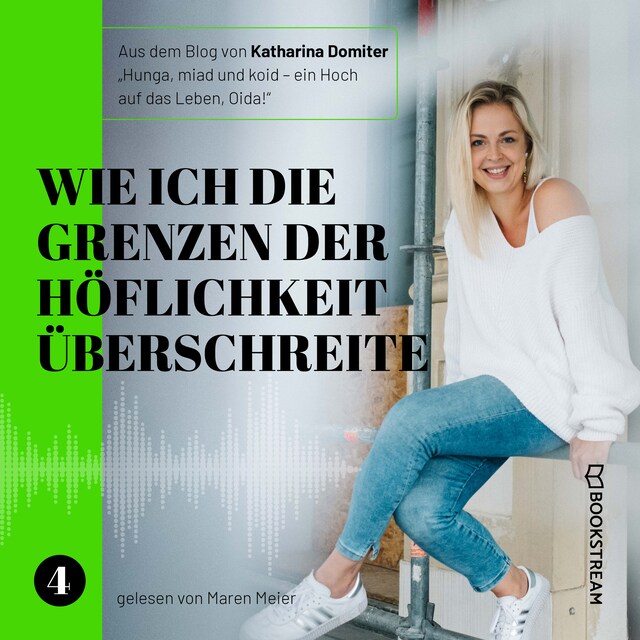 Portada de libro para Wie ich die Grenzen der Höflichkeit überschreite - Hunga, miad & koid - Ein Hoch aufs Leben, Oida!, Folge 4 (Ungekürzt)