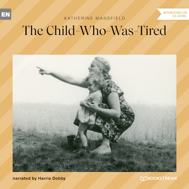 Kirjankansi teokselle The Child-Who-Was-Tired (Unabridged)
