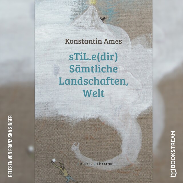 Buchcover für sTiL.e(dir) Sämtliche Landschaften, Welt (Ungekürzt)