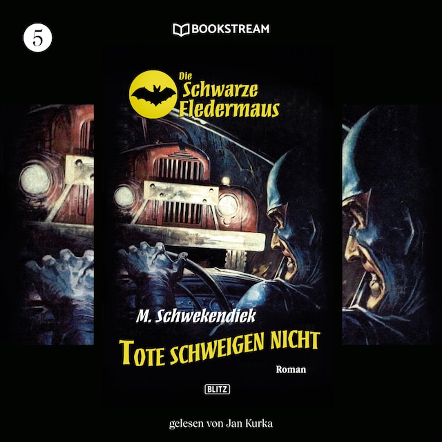 Boekomslag van Tote schweigen nicht - Die Schwarze Fledermaus, Folge 5 (Ungekürzt)