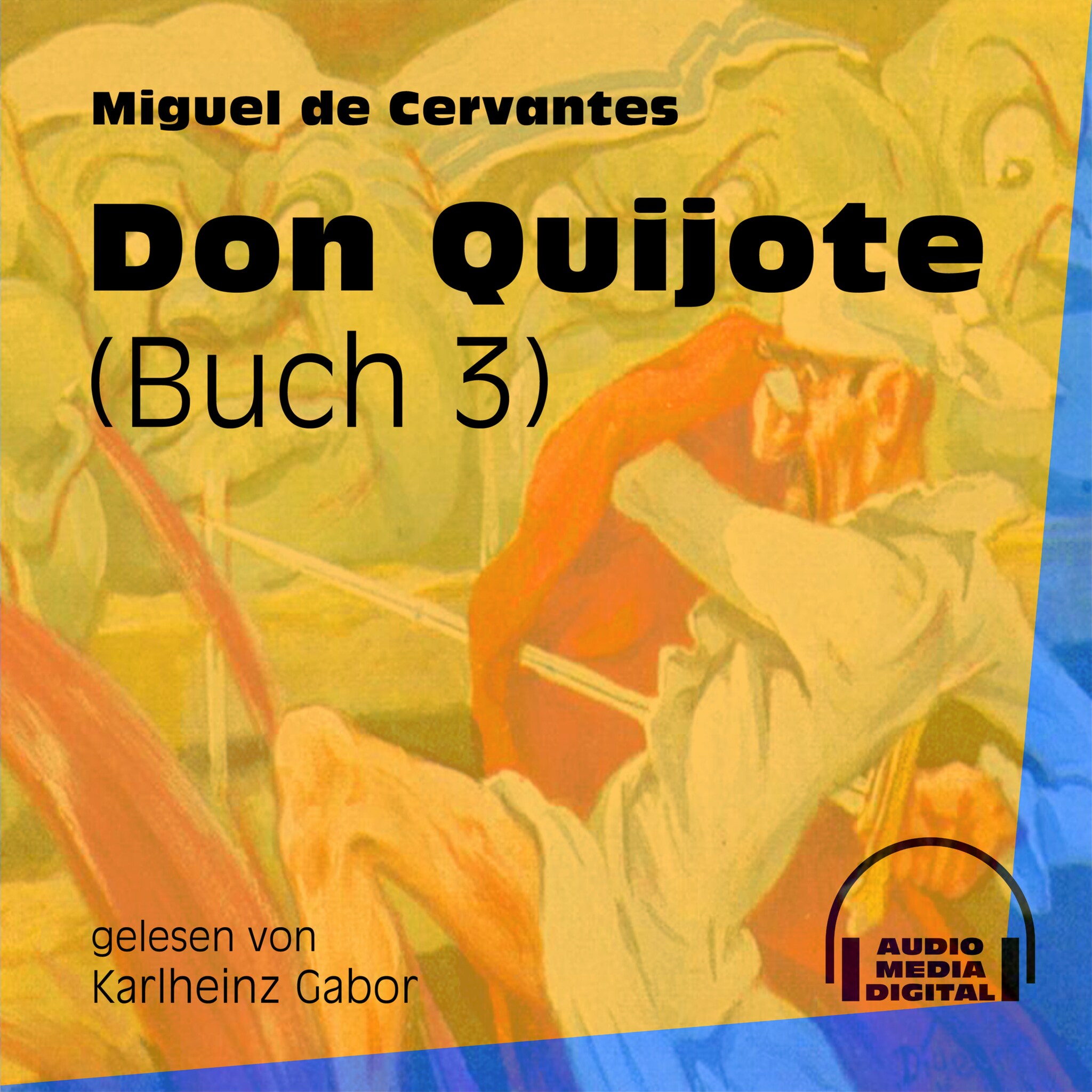 Don Quijote, Buch 3 (Ungekürzt) ilmaiseksi