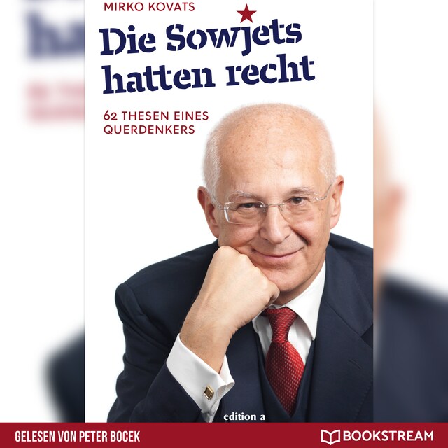 Bokomslag for Die Sowjets hatten recht - 62 Thesen eines Querdenkers (Ungekürzt)