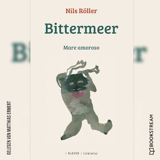 Bittermeer - Mare amoroso (Ungekürzt) als Hörbuch