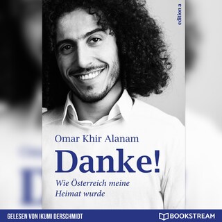 Danke! - Wie Österreich meine Heimat wurde (Ungekürzt) als Hörbuch