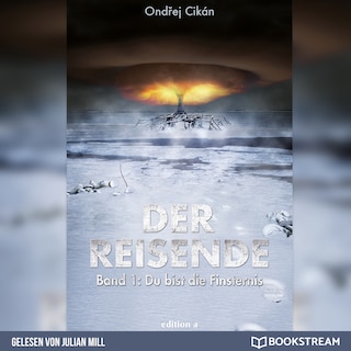 Du bist die Finsternis - Der Reisende, Band 1 (Ungekürzt) als Hörbuch