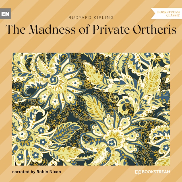 Bogomslag for The Madness of Private Ortheris (Unabridged)