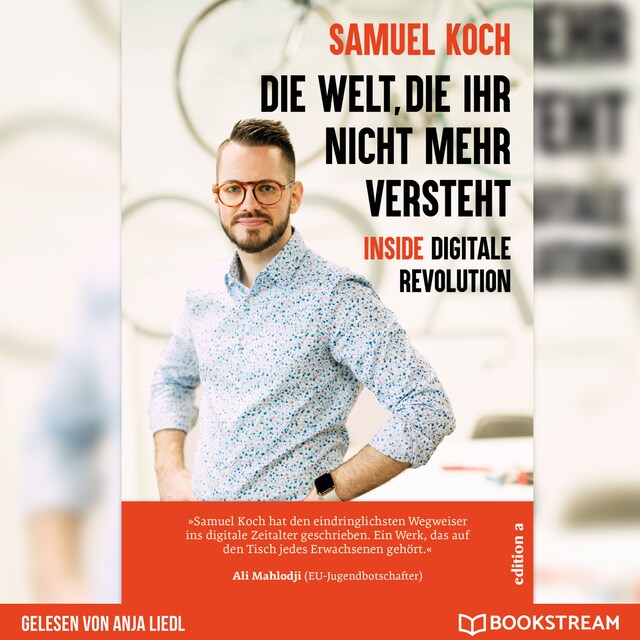 Copertina del libro per Die Welt, die ihr nicht mehr versteht - Inside digitale Revolution (Ungekürzt)