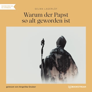 Warum der Papst so alt geworden ist als Hörbuch