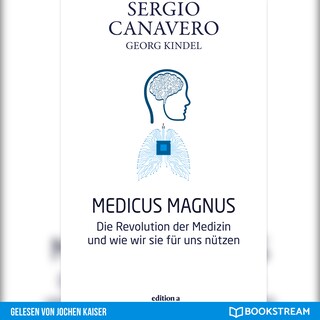 Medicus Magnus - Die Revolution der Medizin und wie wir sie für uns nützen (Ungekürzt) als Hörbuch