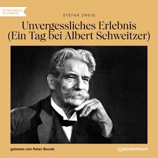 Unvergessliches Erlebnis - Ein Tag bei Albert Schweitzer als Hörbuch