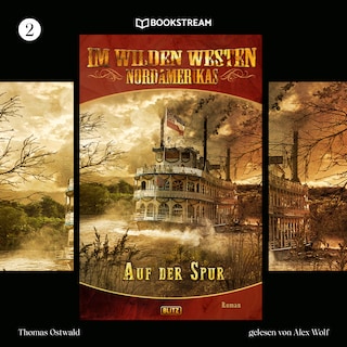 Im Wilden Westen Nordamerikas, Folge 2: Auf der Spur als Hörbuch
