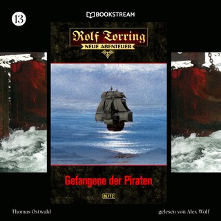 Rolf Torring - Neue Abenteuer, Folge 13: Gefangene der Piraten als Hörbuch