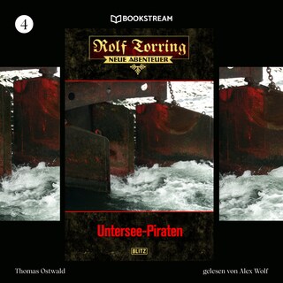 Rolf Torring - Neue Abenteuer, Folge 4: Untersee-Piraten als Hörbuch