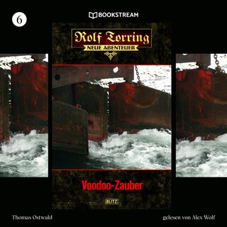 Rolf Torring - Neue Abenteuer, Folge 6: Voodoo-Zauber als Hörbuch