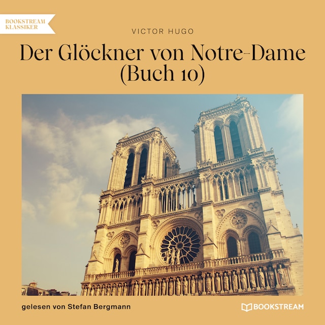 Book cover for Der Glöckner von Notre-Dame, Buch 10 (Ungekürzt)