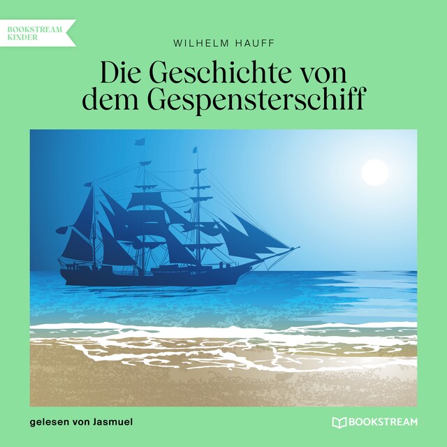 Book cover for Die Geschichte von dem Gespensterschiff (Ungekürzt)