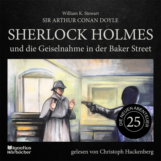 Buchcover für Sherlock Holmes und die Geiselnahme in der Baker Street (Die neuen Abenteuer, Folge 25)