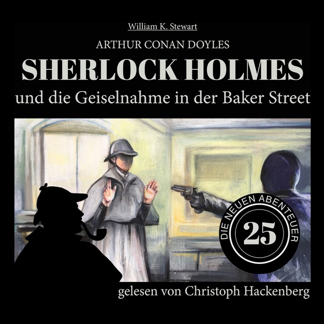 Couverture de livre pour Sherlock Holmes und die Geiselnahme in der Baker Street - Die neuen Abenteuer, Folge 25 (Ungekürzt)