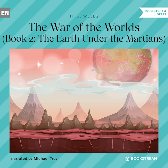 Kirjankansi teokselle The Earth Under the Martians - The War of the Worlds, Book 2 (Unabridged)