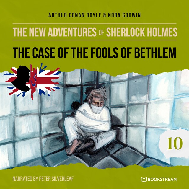 Okładka książki dla The Case of the Fools of Bethlem - The New Adventures of Sherlock Holmes, Episode 10 (Unabridged)