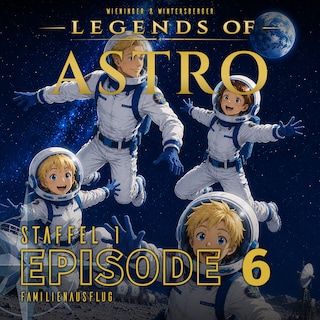 ASTRO S1 - Episode 06 - Familienausflug als Hörbuch