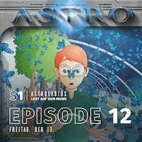 ASTRO S1 - Episode 12 - Freitag, der 13.