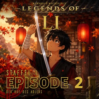 LI S1 - Episode 02 - Der Ruf des Adlers als Hörbuch