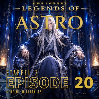 ASTRO S2 - Episode 20 - Geheime Mission (2) als Hörbuch