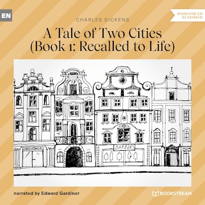 A Tale of Two Cities, Book 1 - Recalled to Life
