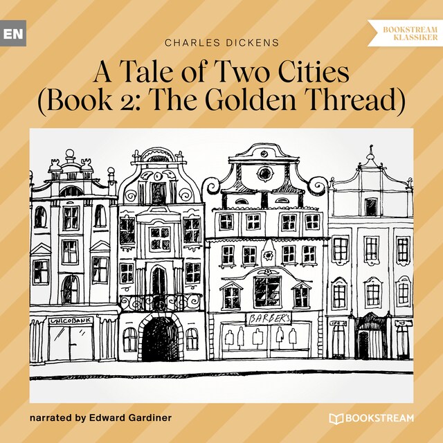 Couverture de livre pour The Golden Thread - A Tale of Two Cities, Book 2 (Unabridged)