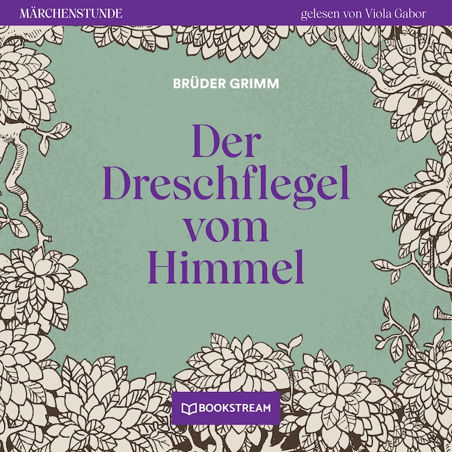 Book cover for Der Dreschflegel vom Himmel - Märchenstunde, Folge 37 (Ungekürzt)
