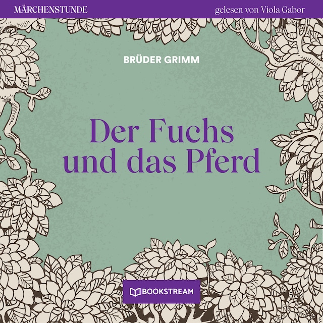 Book cover for Der Fuchs und das Pferd - Märchenstunde, Folge 43 (Ungekürzt)