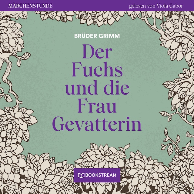 Book cover for Der Fuchs und die Frau Gevatterin - Märchenstunde, Folge 44 (Ungekürzt)