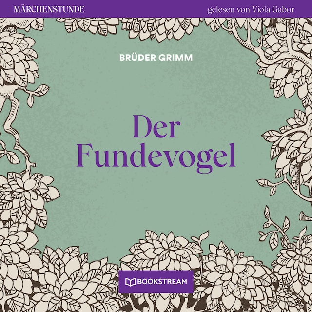 Book cover for Der Fundevogel - Märchenstunde, Folge 47 (Ungekürzt)