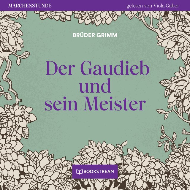 Boekomslag van Der Gaudieb und sein Meister - Märchenstunde, Folge 48 (Ungekürzt)