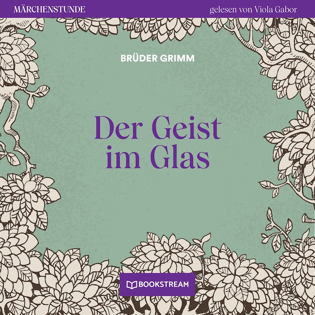 Couverture de livre pour Der Geist im Glas - Märchenstunde, Folge 49 (Ungekürzt)