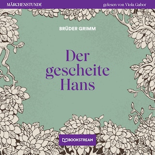 Der gescheite Hans - Märchenstunde, Folge 51 als Hörbuch