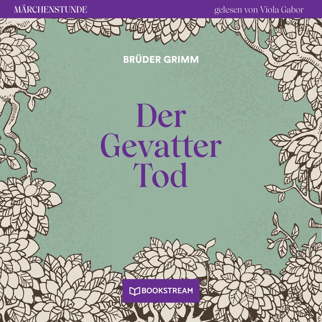 Copertina del libro per Der Gevatter Tod - Märchenstunde, Folge 53 (Ungekürzt)