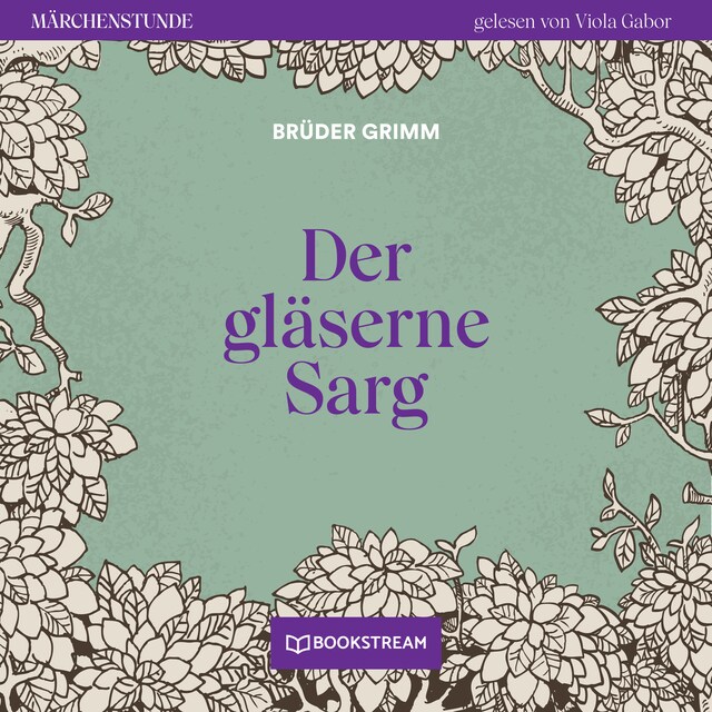 Kirjankansi teokselle Der gläserne Sarg - Märchenstunde, Folge 54 (Ungekürzt)